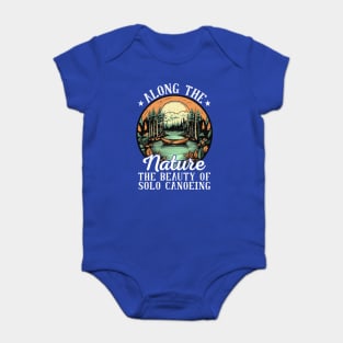 Solo Canoeing Along the Nature the Beauty of Solo Canoeing Baby Bodysuit